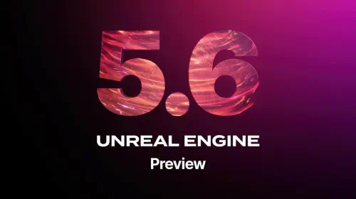 assets/Unreal-Engine-5.6-Preview-HD-scaled.jpeg