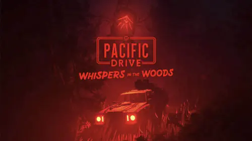 assets/Pacific-Drive-Whispers-in-the-Woods.jpeg