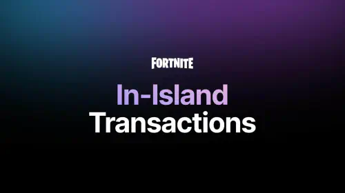 assets/Fortnite-Begins-Testing-In-Island-Transactions.jpeg
