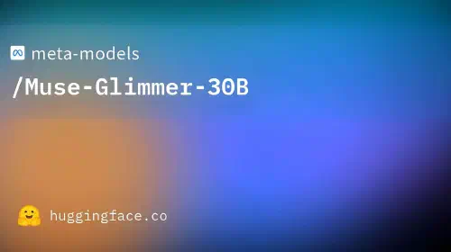Meta发布Muse Glimmer，叫板中国AI模型十五周领跑势头